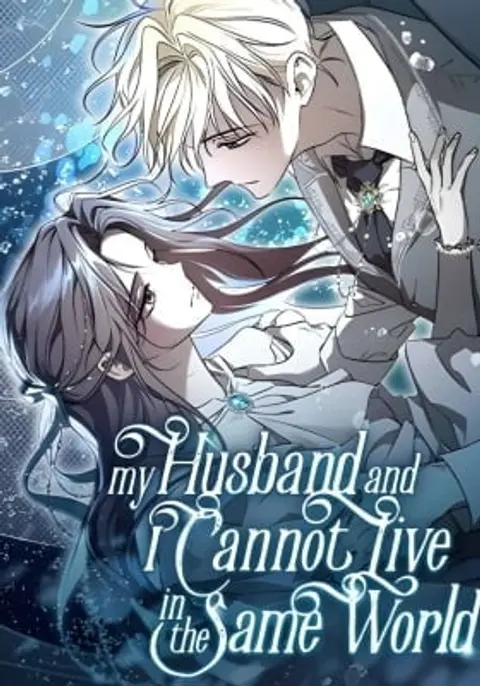 My Husband and I Cannot Live in the Same World